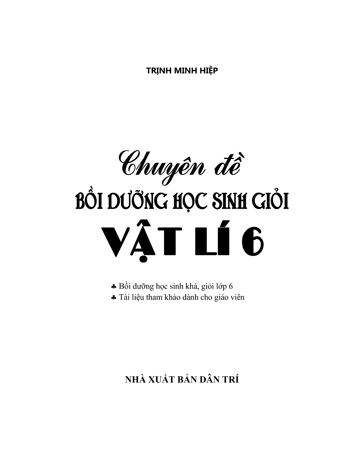 Tải sách Chuyên Đề Bồi Dưỡng Học Sinh Giỏi Vật Lí 6 PDF đọc ebook online, epub online, nghe sách nói audio miễn phí.