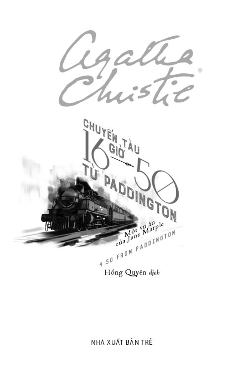 Chuyến Tàu 16 Giờ 50 Từ Paddington - Một Vụ Án Của Jane Marple PDF đọc ebook online, epub online, nghe sách nói audio miễn phí. Chuyến Tàu 16 Giờ 50 Từ Paddington - Một Vụ Án Của Jane Marple PDF đọc ebook online, epub online, nghe sách nói audio miễn phí.