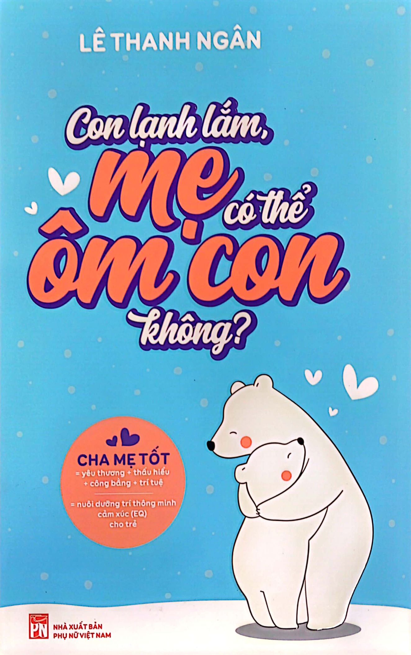 Tải sách Con Lạnh Lắm, Mẹ Có Thể Ôm Con Không? PDF đọc ebook online, epub online, nghe sách nói audio miễn phí.