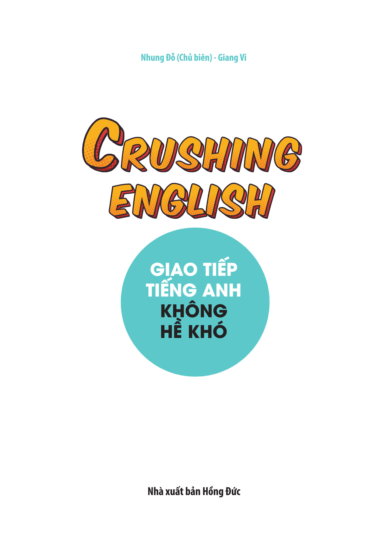 Crushing English - Giao Tiếp Tiếng Anh Không Hề Khó PDF Crushing English - Giao Tiếp Tiếng Anh Không Hề Khó PDF