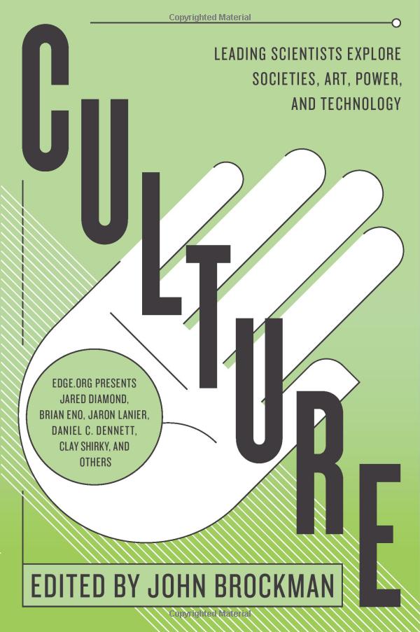 Culture: Leading Scientists Explore Societies, Art, Power, and Technology (Best of Edge Series) PDF đọc ebook online, epub online, nghe sách nói audio miễn phí.