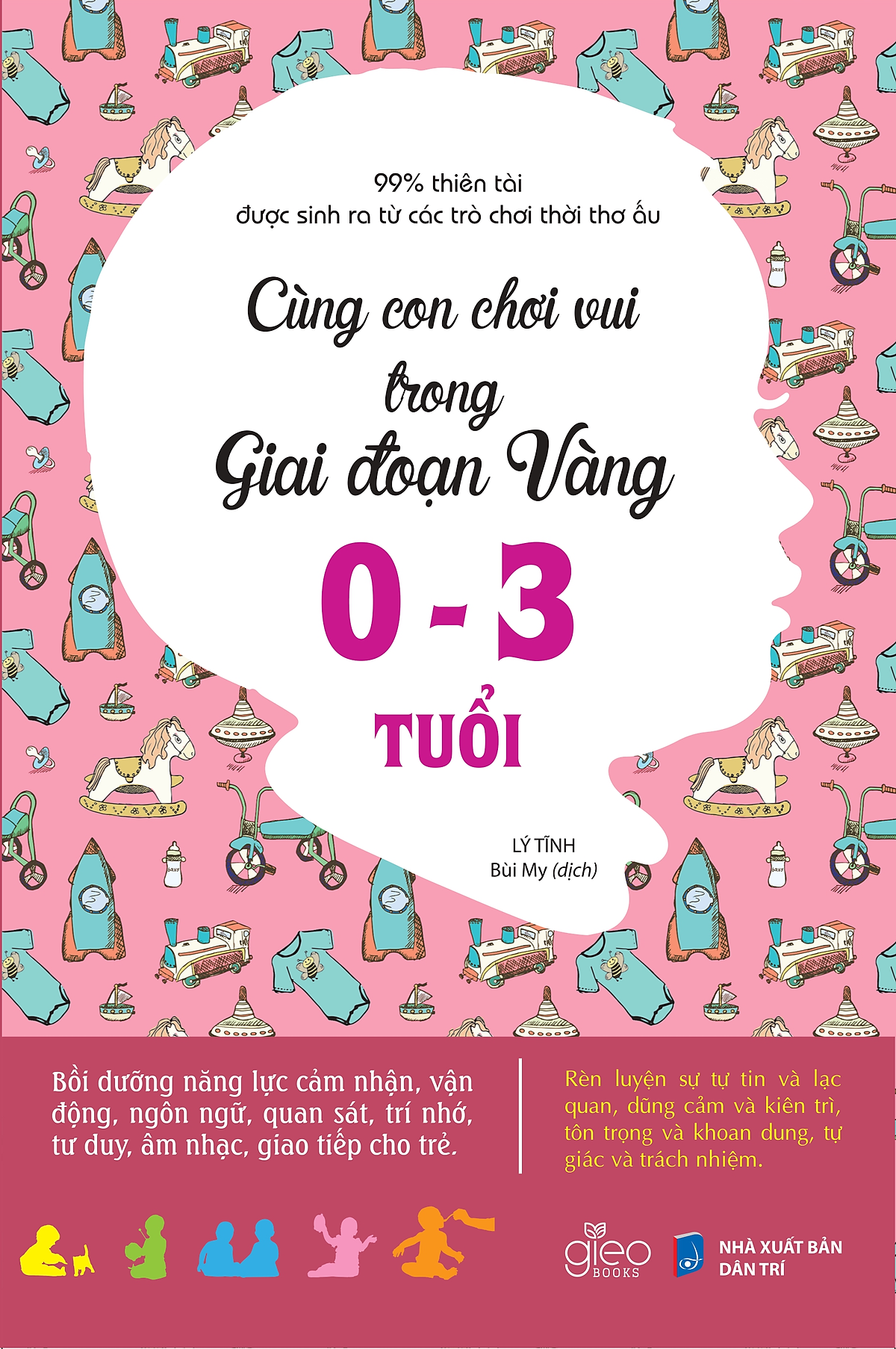Cùng Con Chơi Trong Giai Đoạn Vàng 0-3 Tuổi PDF Cùng Con Chơi Trong Giai Đoạn Vàng 0-3 Tuổi PDF