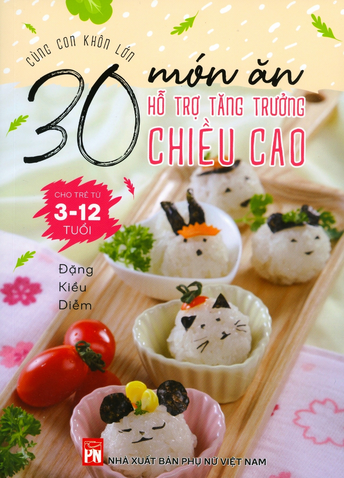 Cùng Con Khôn Lớn - 30 Món Ăn Hỗ Trợ Tăng Trưởng Chiều Cao Cho Trẻ Từ 3-12 Tuổi PDF đọc ebook online, epub online, nghe sách nói audio miễn phí. Cùng Con Khôn Lớn - 30 Món Ăn Hỗ Trợ Tăng Trưởng Chiều Cao Cho Trẻ Từ 3-12 Tuổi PDF đọc ebook online, epub online, nghe sách nói audio miễn phí.