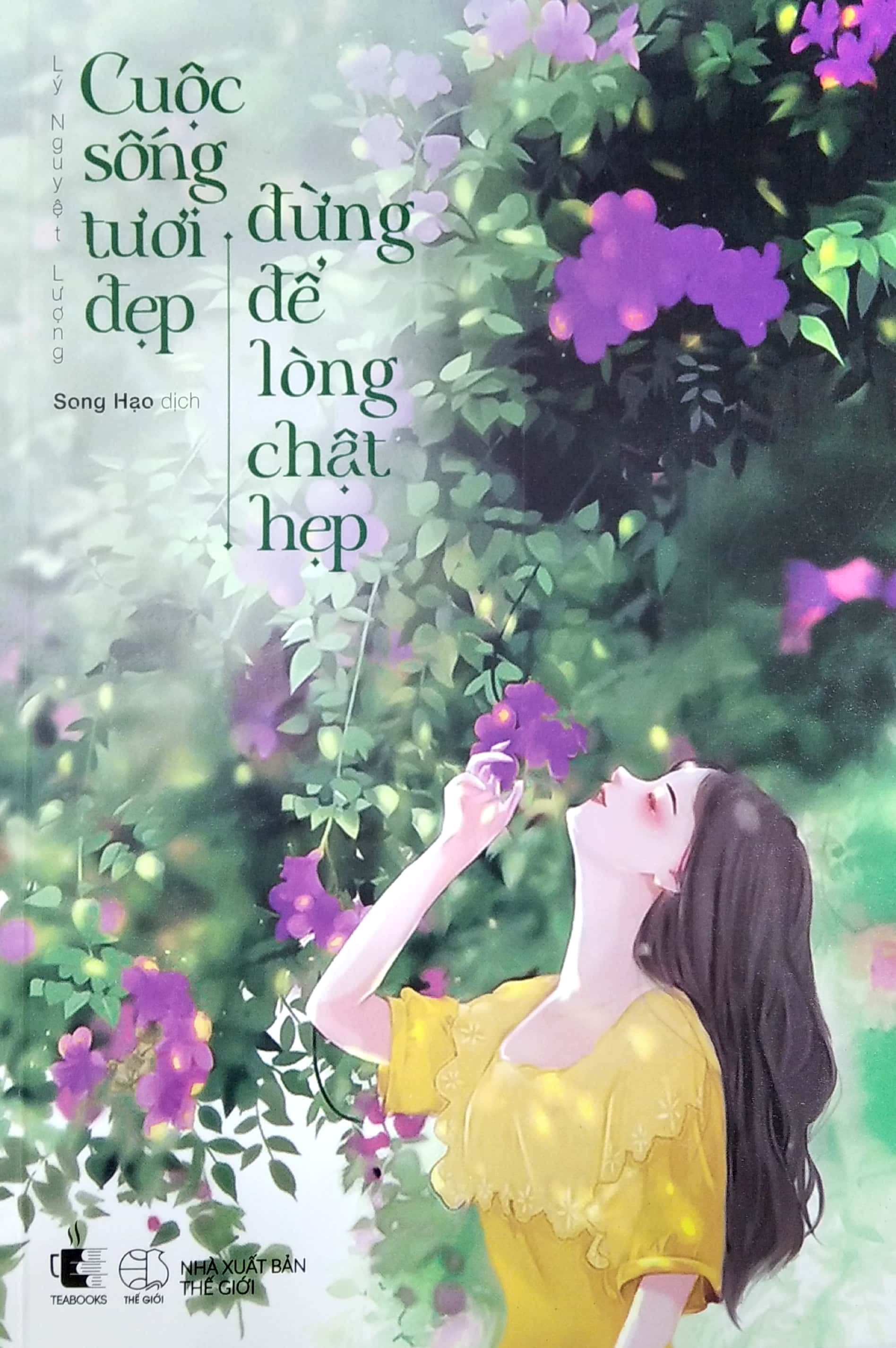 Cuộc Sống Tươi Đẹp Đừng Để Lòng Chật Hẹp - Hình 2