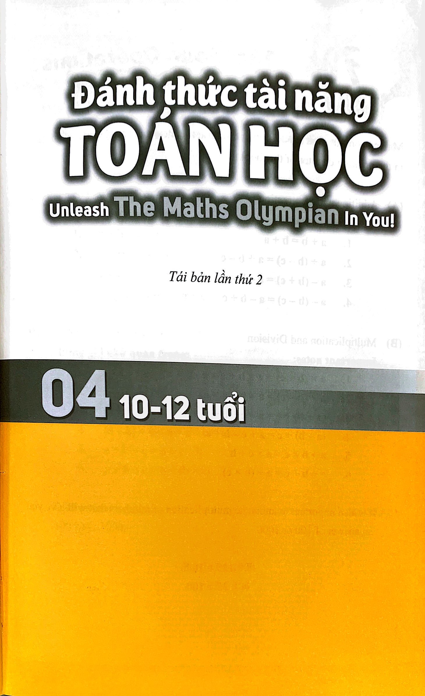 Tải sách Đánh Thức Tài Năng Toán Học - Unleash The Maths Olympian In You! - Tập 4 (10-12 Tuổi) PDF đọc ebook online, epub online, nghe sách nói audio miễn phí.