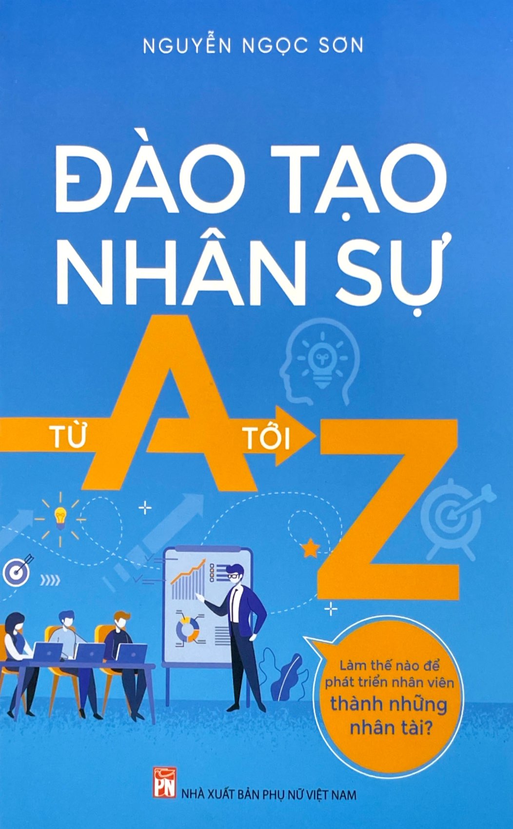 Đào Tạo Nhân Sự Từ A Đến Z PDF Đào Tạo Nhân Sự Từ A Đến Z PDF