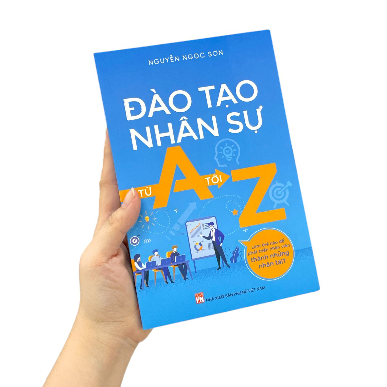 Đào Tạo Nhân Sự Từ A Đến Z PDF Đào Tạo Nhân Sự Từ A Đến Z PDF