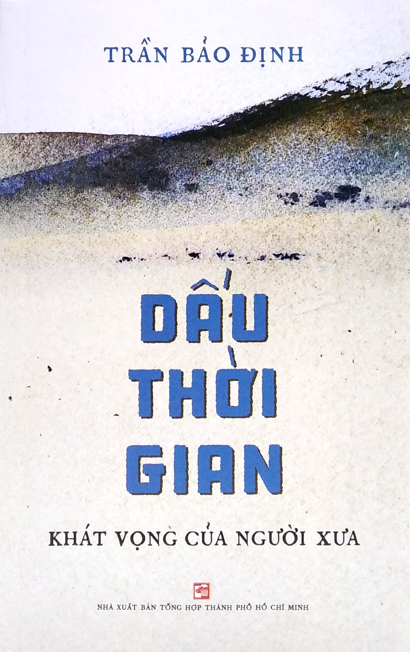 Dấu Thời Gian - Khát Vọng Của Người Xưa PDF