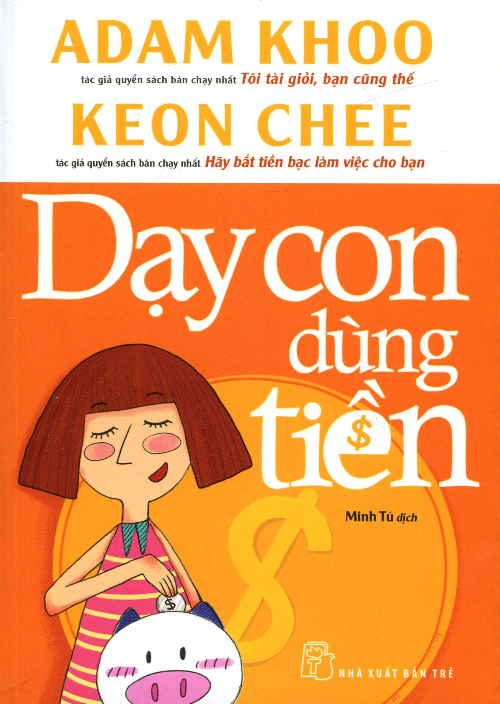 Dạy Con Dùng Tiền PDF đọc ebook online, epub online, nghe sách nói audio miễn phí. Dạy Con Dùng Tiền PDF đọc ebook online, epub online, nghe sách nói audio miễn phí.