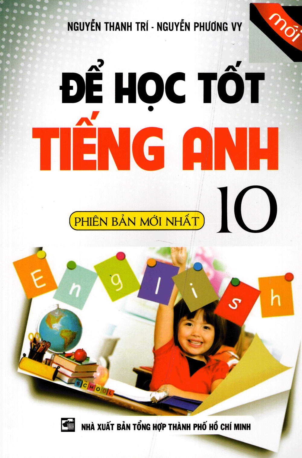 Tải sách Để Học Tốt Tiếng Anh Lớp 10 (Phiên Bản Mới Nhất) PDF đọc ebook online, epub online, nghe sách nói audio miễn phí.