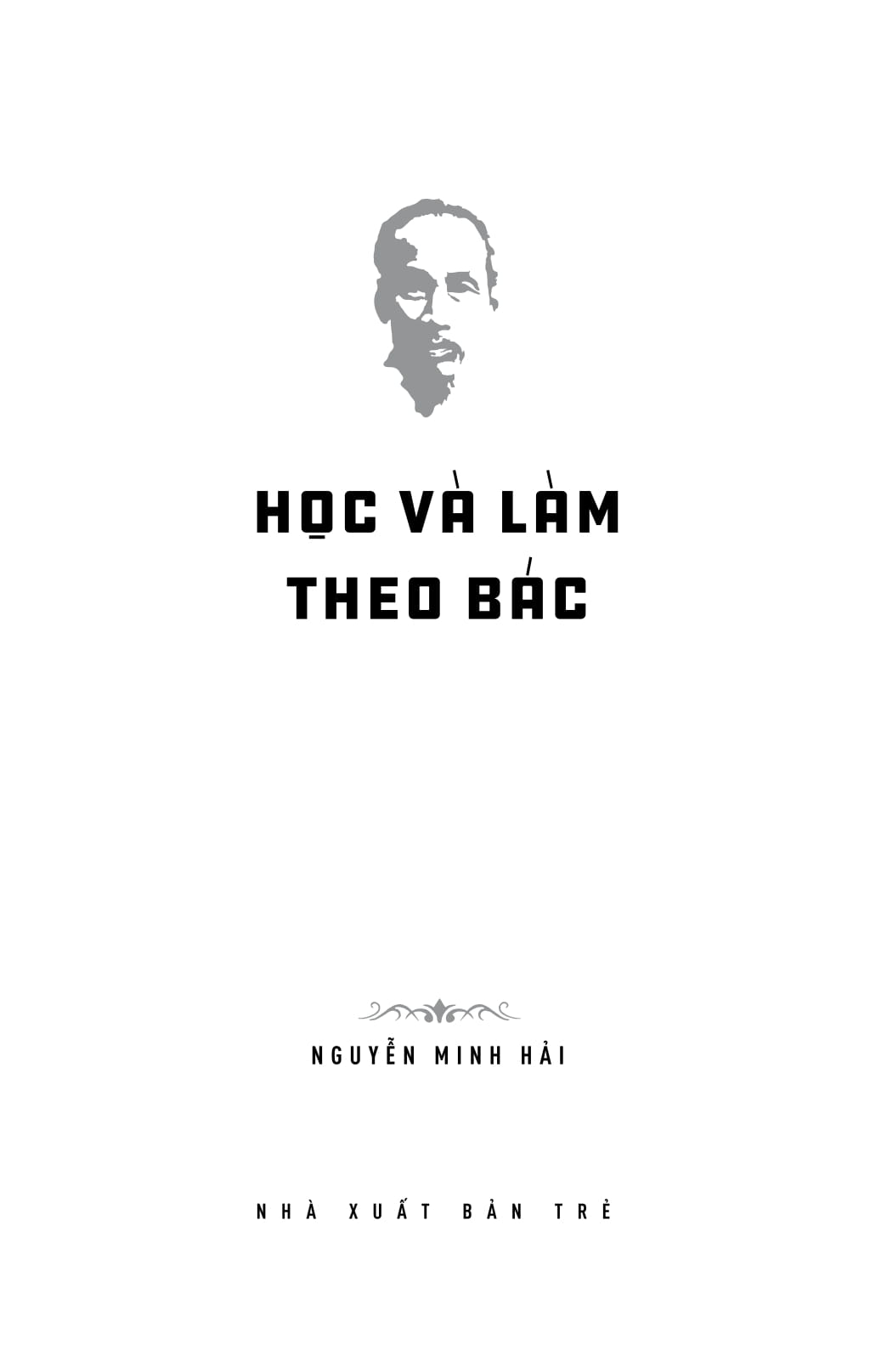 Di Sản Hồ Chí Minh - Học Và Làm Theo Bác PDF đọc ebook online, epub online, nghe sách nói audio miễn phí.