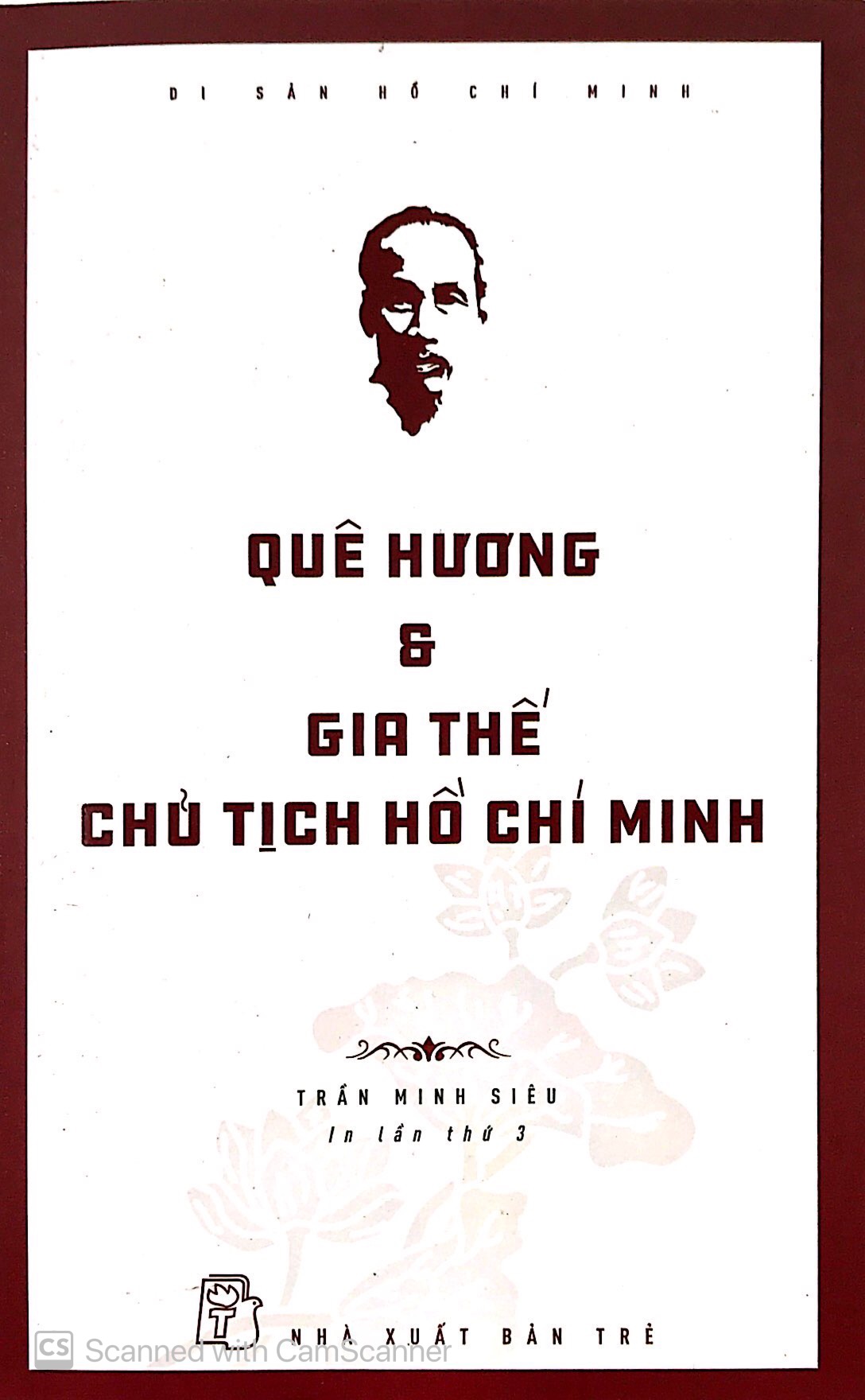 Di Sản Hồ Chí Minh - Quê Hương Và Gia Thế Chủ Tịch Hồ Chí Minh PDF đọc ebook online, epub online, nghe sách nói audio miễn phí.