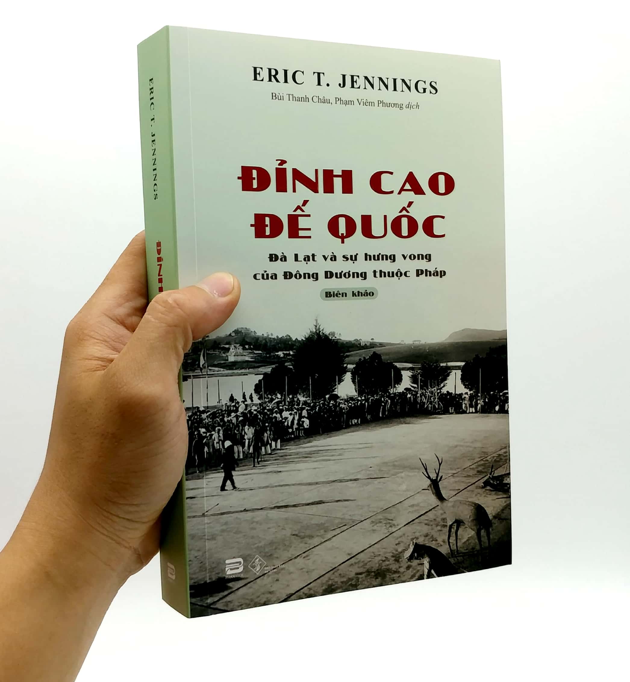 Đỉnh Cao Đế Quốc - Đà Lạt Và Sự Hưng Vong Của Đông Dương Thuộc PDF Đỉnh Cao Đế Quốc - Đà Lạt Và Sự Hưng Vong Của Đông Dương Thuộc PDF