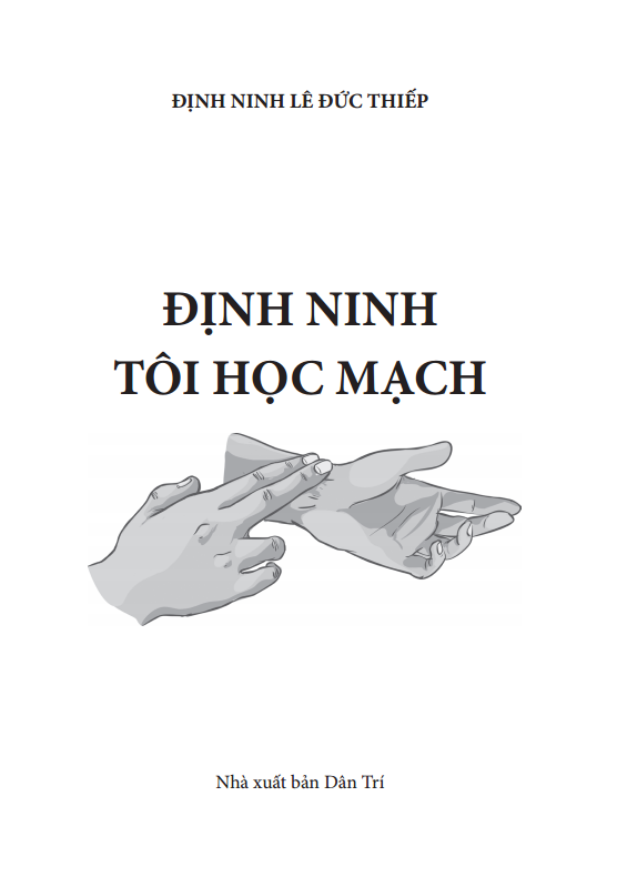 Định Ninh Tôi Học Mạch PDF đọc ebook online, epub online, nghe sách nói audio miễn phí. Tải sách Định Ninh Tôi Học Mạch PDF đọc ebook online, epub online, nghe sách nói audio miễn phí.