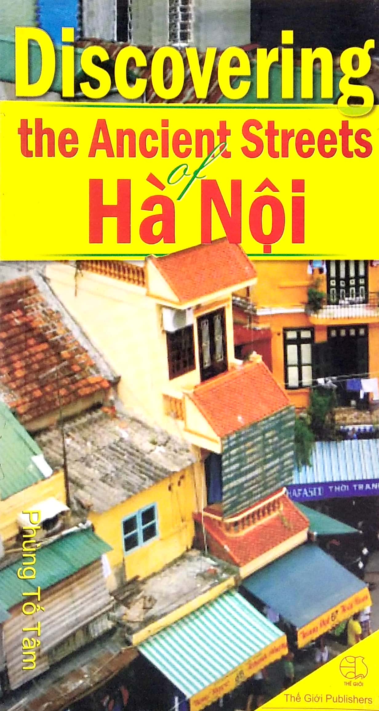 Tải sách Discovering The Ancient Streets Of Hà Nội - Khám Phá Phố Cổ Hà Nội PDF đọc ebook online, epub online, nghe sách nói audio miễn phí.