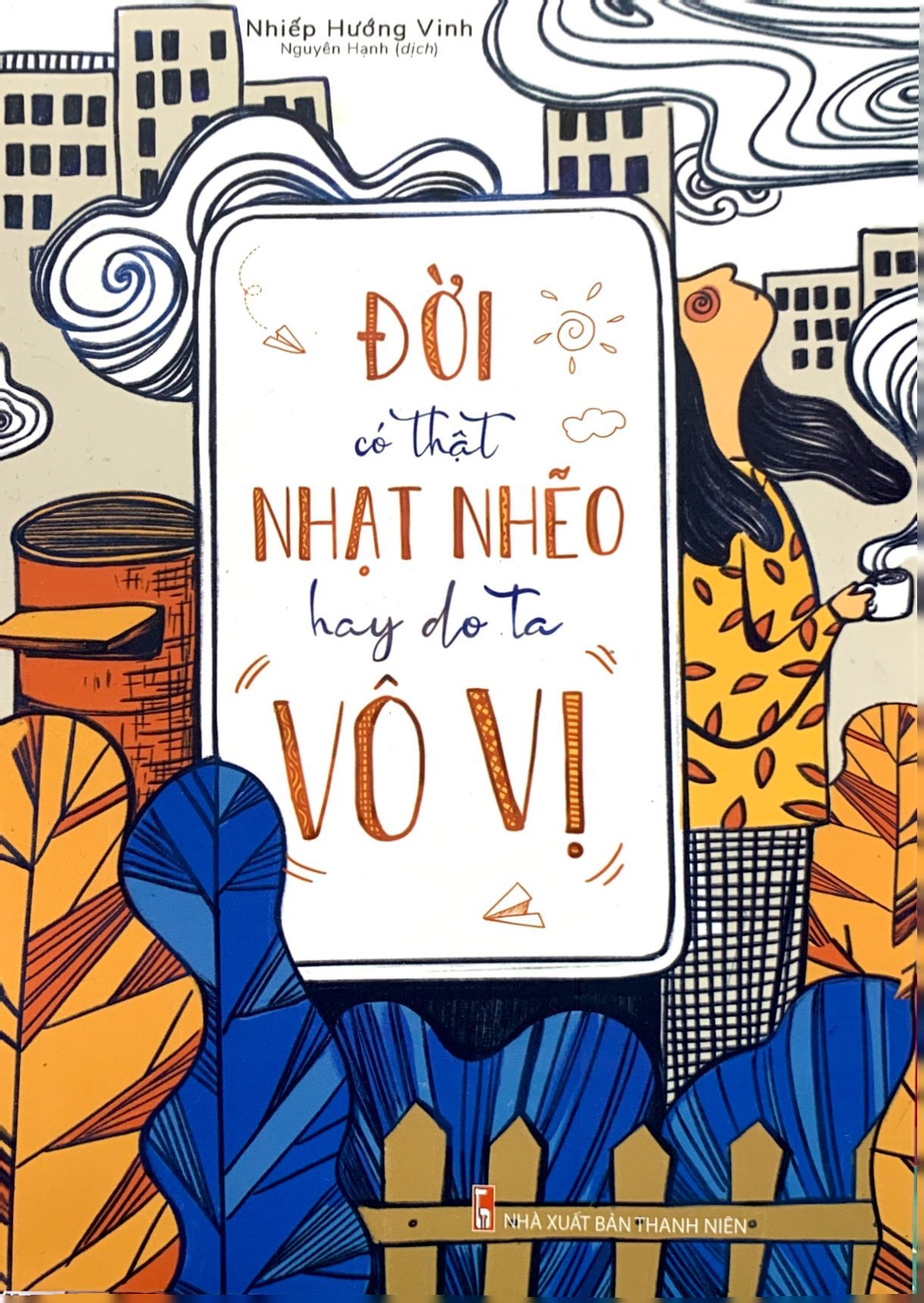 Đời Có Thật Nhạt Nhẽo Hay Do Ta Vô Vị - Hình 3