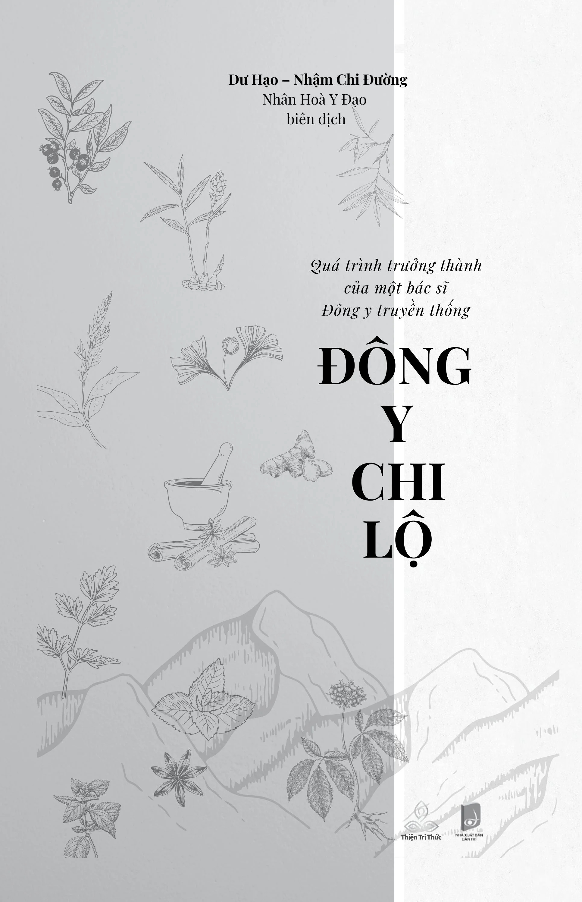 Đông Y Chi Lộ - Quá Trình Trưởng Thành Của Một Bác Sĩ Đông Y Truyền Thống PDF đọc ebook online, epub online, nghe sách nói audio miễn phí. Tải sách Đông Y Chi Lộ - Quá Trình Trưởng Thành Của Một Bác Sĩ Đông Y Truyền Thống PDF đọc ebook online, epub online, nghe sách nói audio miễn phí.