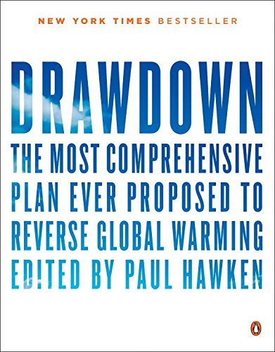 Drawdown: The Most Comprehensive Plan Ever Proposed To Reverse Global Warming PDF đọc ebook online, epub online, nghe sách nói audio miễn phí.