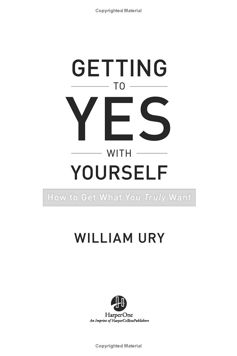 Getting To Yes With Yourself How To Get What You Truly Want