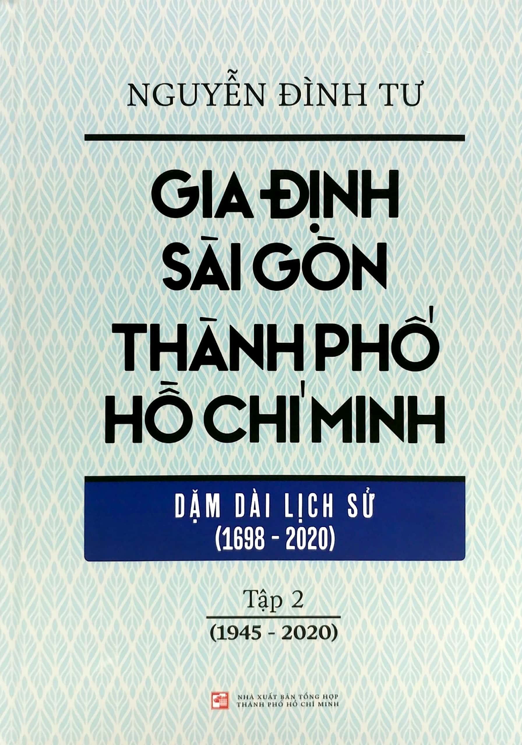 Gia Định - Sài Gòn - Thành Phố Hồ Chí Minh: Dặm Dài Lịch Sử (1698 - 2020) -Tập 2 - (1945 - 2020) PDF đọc ebook online, epub online, nghe sách nói audio miễn phí. Tải sách Gia Định - Sài Gòn - Thành Phố Hồ Chí Minh: Dặm Dài Lịch Sử (1698 - 2020) -Tập 2 - (1945 - 2020) PDF đọc ebook online, epub online, nghe sách nói audio miễn phí.