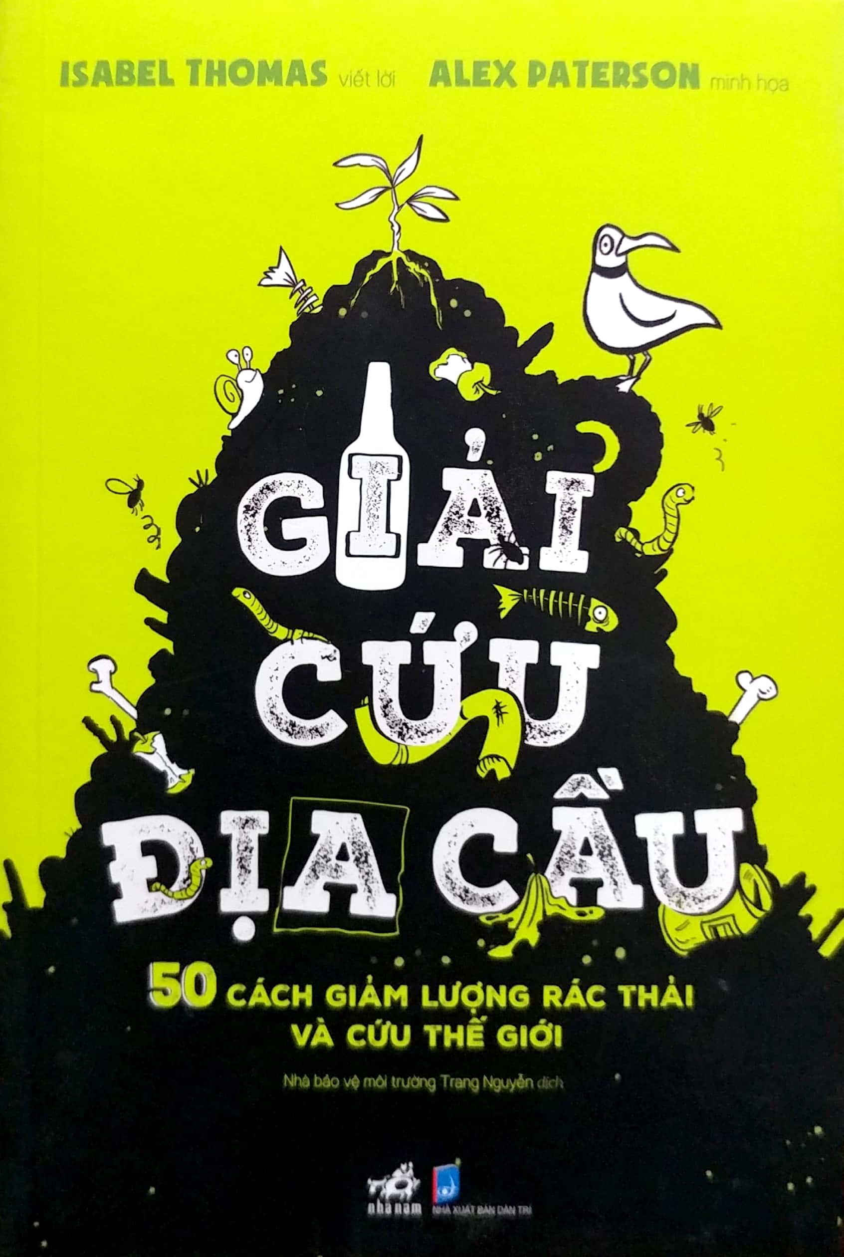 Giải Cứu Địa Cầu - 50 Cách Giảm Lượng Rác Thải Và Cứu Thế Giới PDF đọc ebook online, epub online, nghe sách nói audio miễn phí. Giải Cứu Địa Cầu - 50 Cách Giảm Lượng Rác Thải Và Cứu Thế Giới PDF đọc ebook online, epub online, nghe sách nói audio miễn phí.