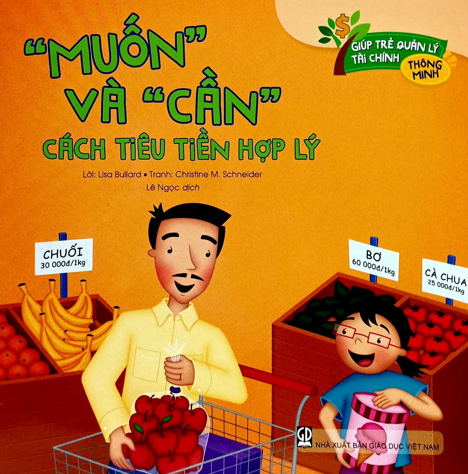 Giúp Trẻ Quản Lý Tài Chính Thông Minh - “Muốn” Và “Cần” - Cách Tiêu Tiền Hợp Lý PDF Giúp Trẻ Quản Lý Tài Chính Thông Minh - “Muốn” Và “Cần” - Cách Tiêu Tiền Hợp Lý PDF