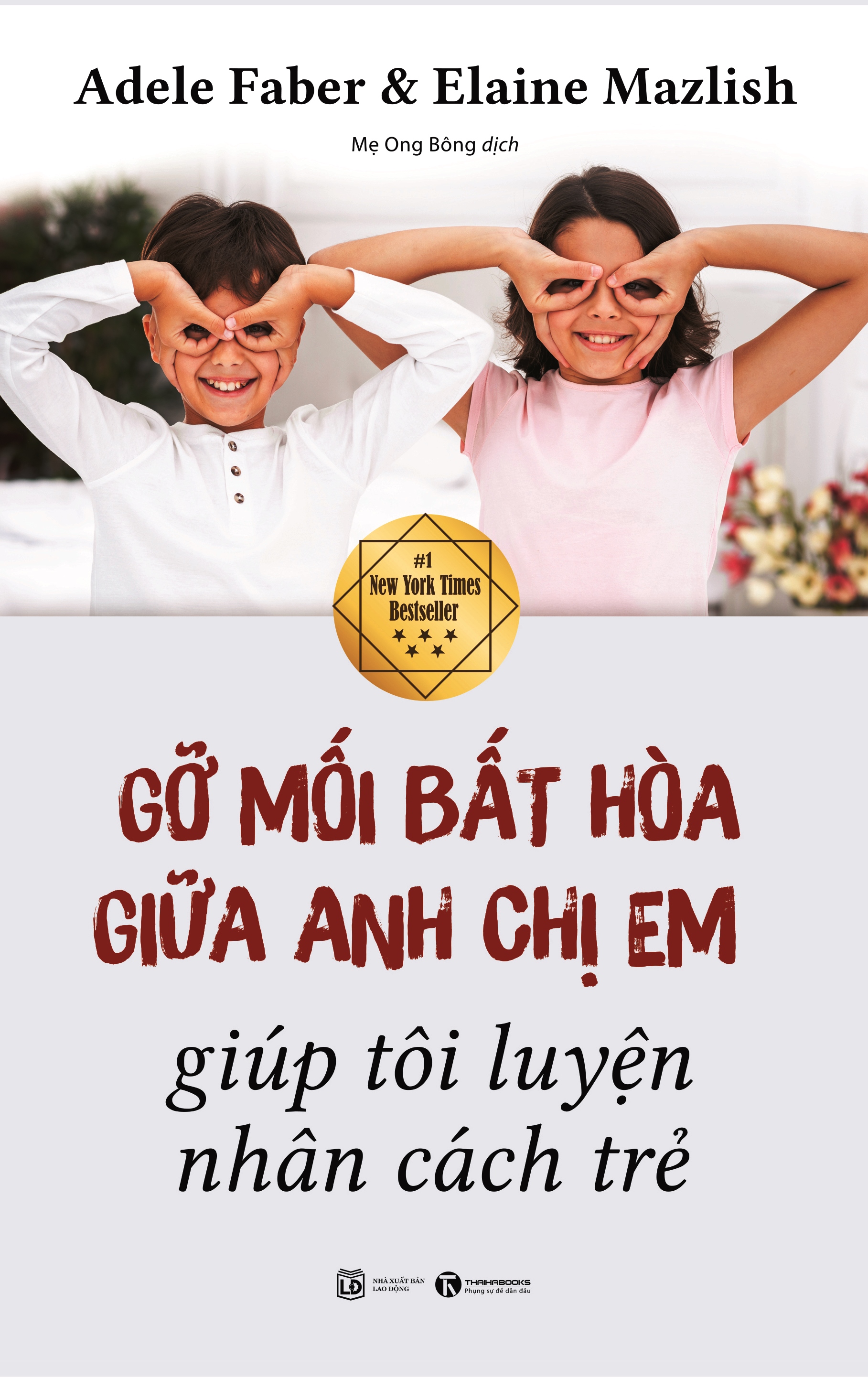 Gỡ Mối Bất Hòa Giữa Anh Chị Em Giúp Tôi Luyện Nhân Cách Trẻ PDF Gỡ Mối Bất Hòa Giữa Anh Chị Em Giúp Tôi Luyện Nhân Cách Trẻ PDF