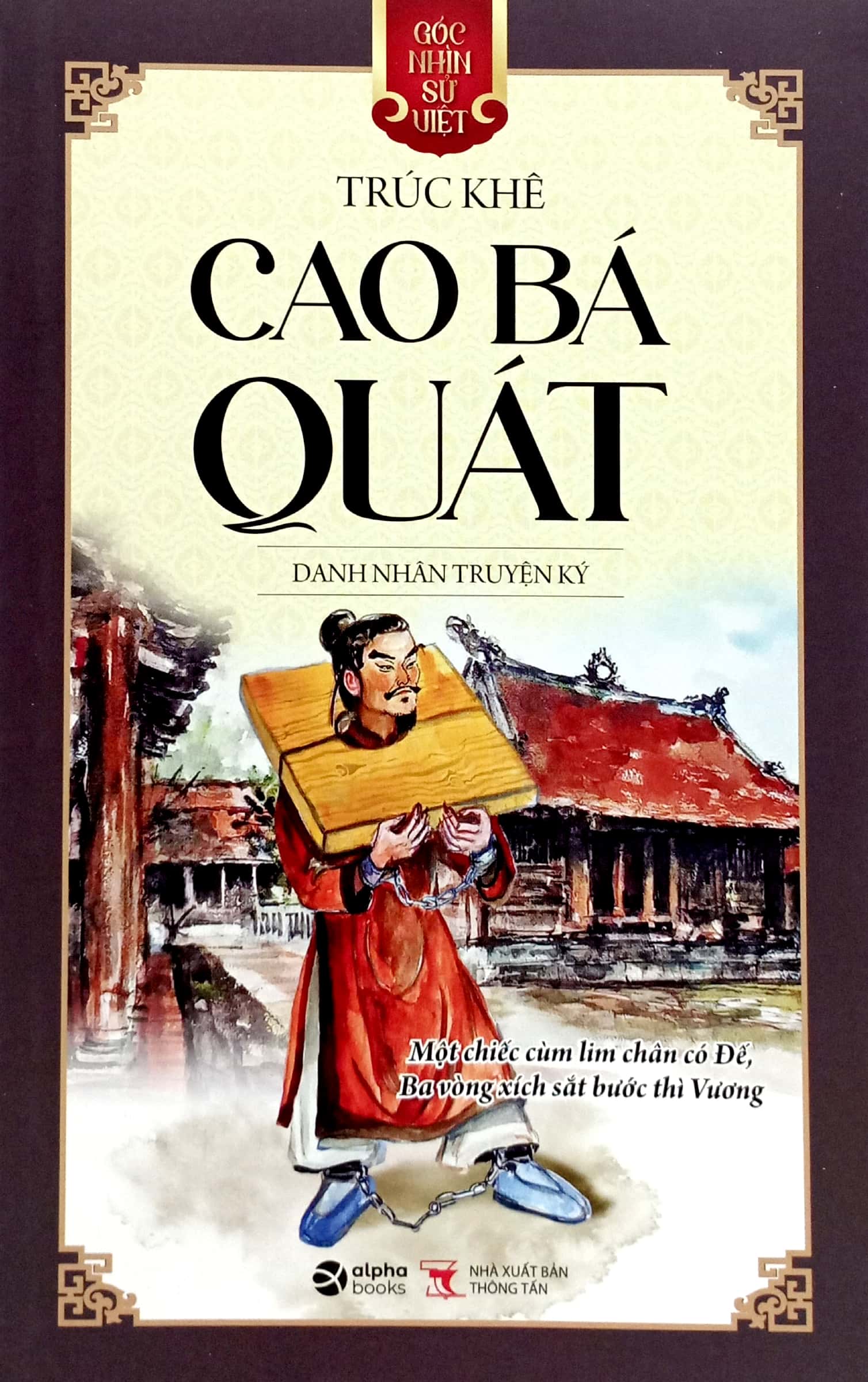 Góc Nhìn Sử Việt - Cao Bá Quát - Danh Nhân Truyện Ký PDF Góc Nhìn Sử Việt - Cao Bá Quát - Danh Nhân Truyện Ký PDF