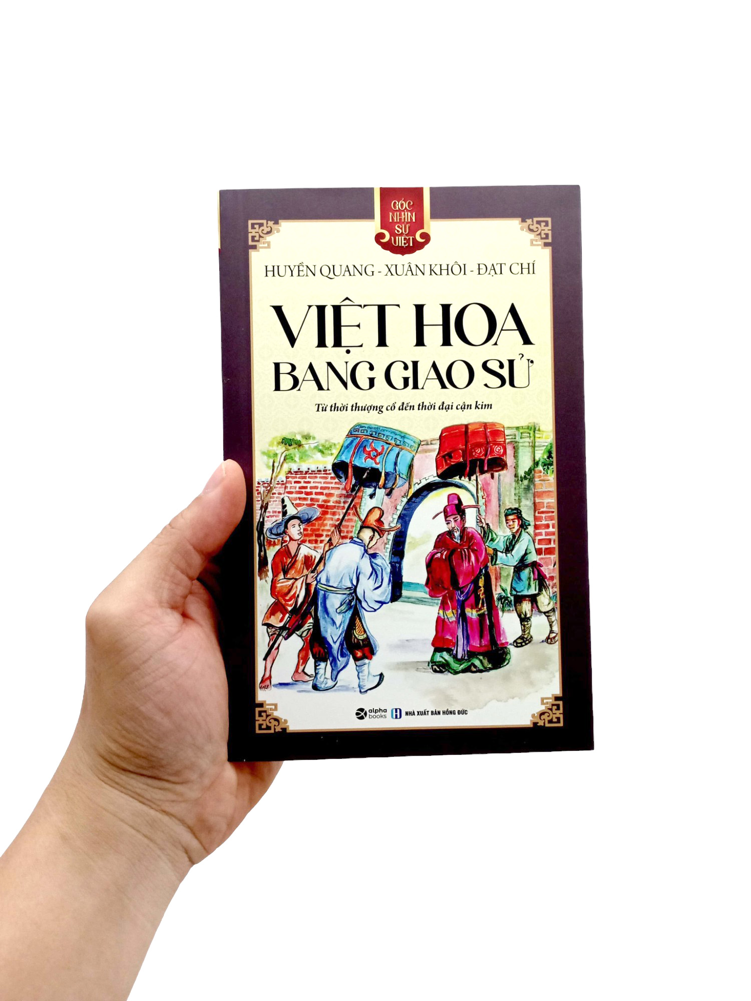 Tải sách Góc Nhìn Sử Việt - Việt Hoa Bang Giao Sử - Từ Thời Thượng Cổ Đến Thời Đại Cận Kim PDF đọc ebook online, epub online, nghe sách nói audio miễn phí.