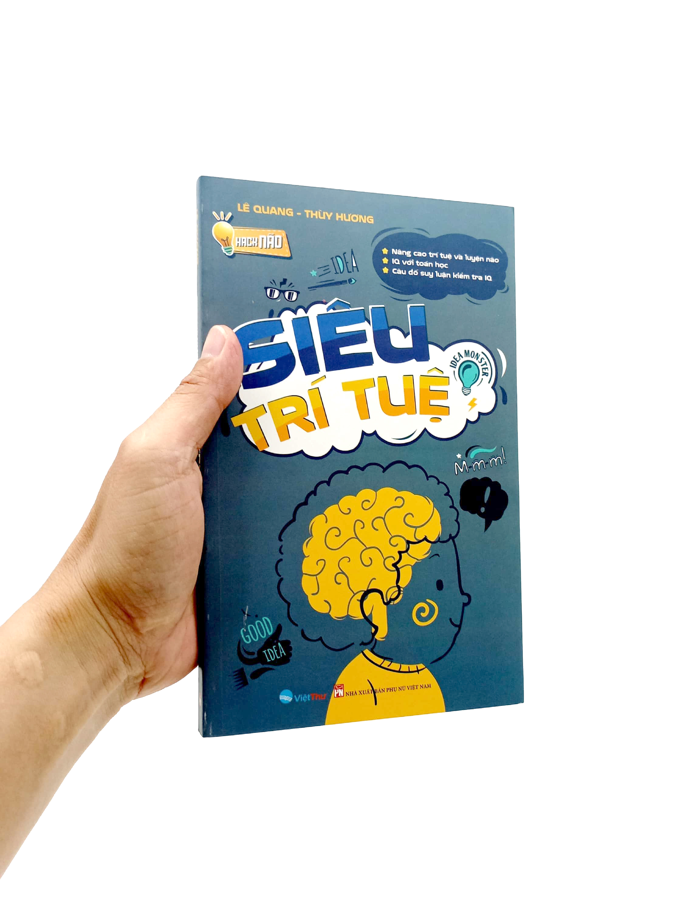 Hack Não - Siêu Trí Tuệ: Nâng Cao Trí Tuệ Và Luyện Não IQ Với Toán Học Câu Đố Suy Luận Kiếm Tra IQ PDF Hack Não - Siêu Trí Tuệ: Nâng Cao Trí Tuệ Và Luyện Não IQ Với Toán Học Câu Đố Suy Luận Kiếm Tra IQ PDF