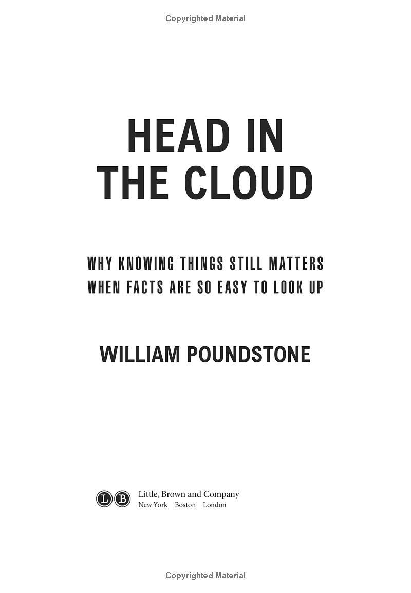 Head In The Cloud Why Knowing Things Still Matters When Facts Are So