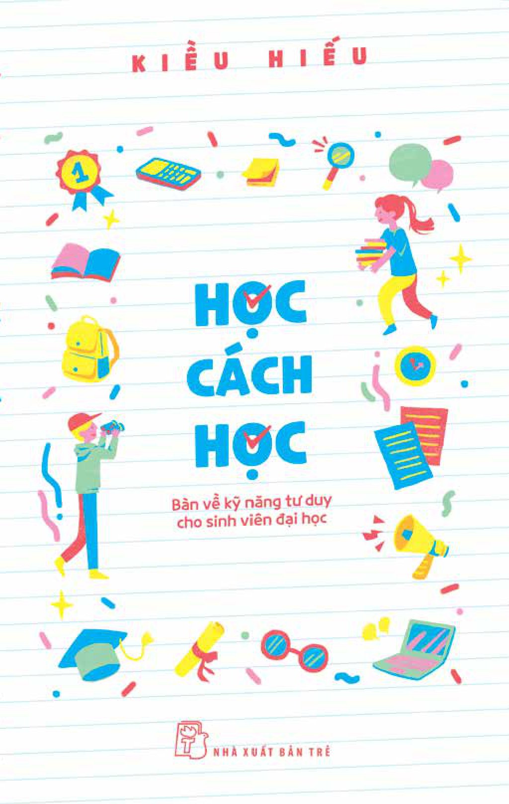 Học Cách Học - Bàn Về Kỹ Năng Tư Duy Cho Sinh Viên Đại Học PDF Học Cách Học - Bàn Về Kỹ Năng Tư Duy Cho Sinh Viên Đại Học PDF