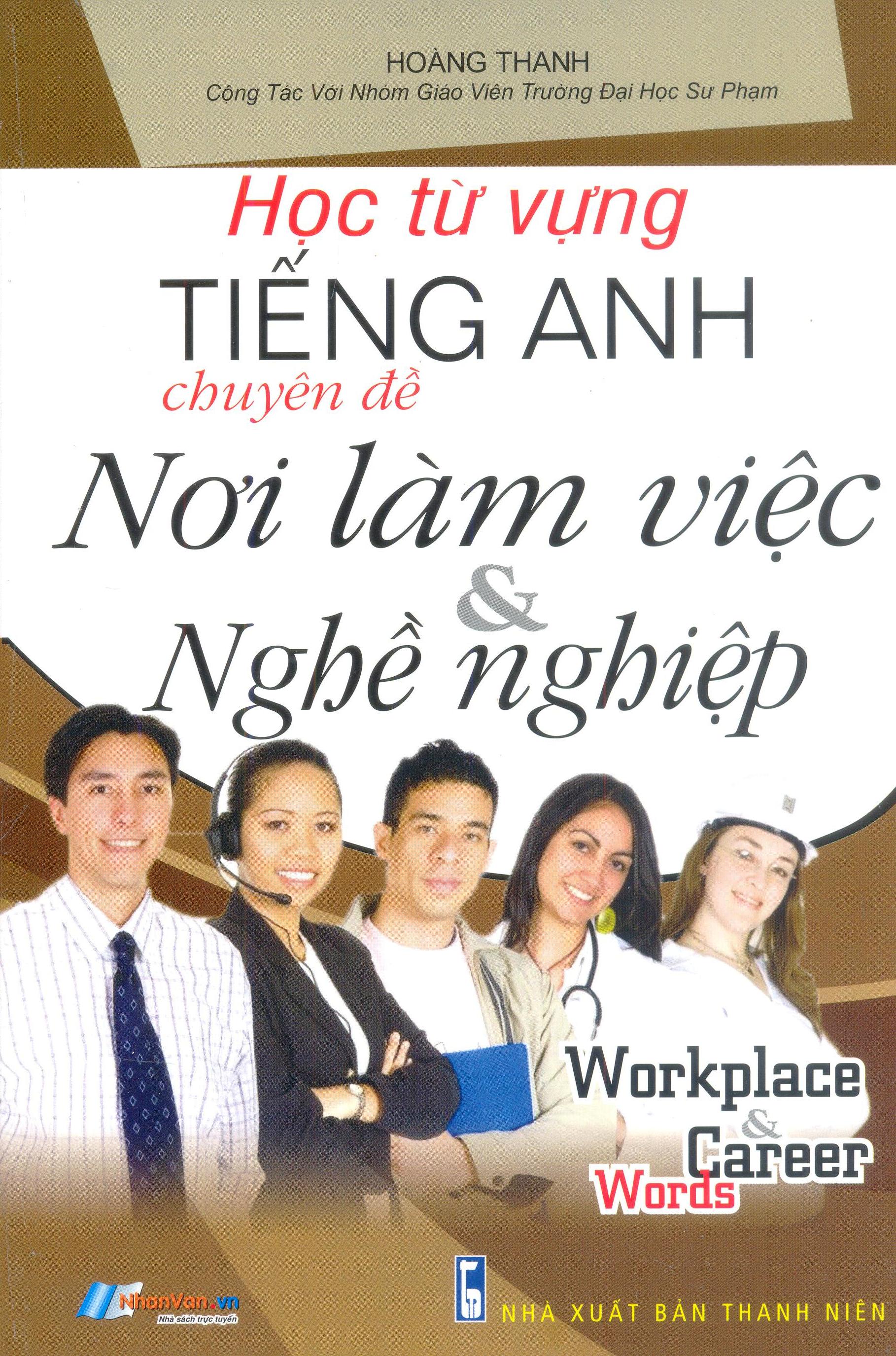 Học Từ Vựng Tiềng Anh - Nơi Làm Việc Và Nghề Nghiệp PDF Học Từ Vựng Tiềng Anh - Nơi Làm Việc Và Nghề Nghiệp PDF