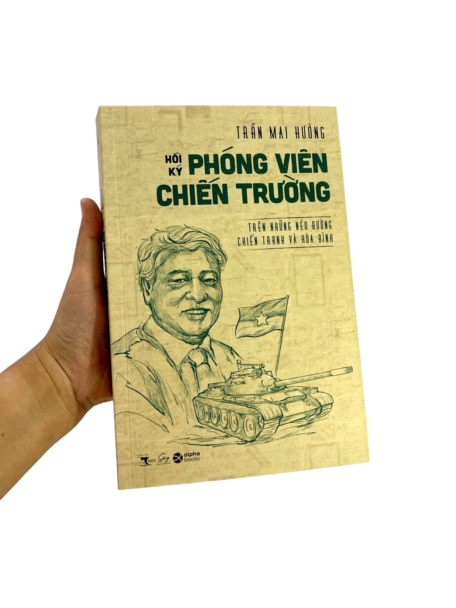 Hồi Ký Phóng Viên Hồi Ký Chiến Trường - Trên Những Nẻo Đường Chiến Tranh Và Hòa Bình PDF