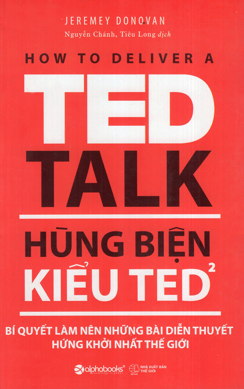 Hùng Biện Kiểu Ted 2 - Bí Quyết Làm Nên Những Bài Diễn Thuyết Hứng Khởi Nhất Thế Giới (Tái Bản 2018) PDF đọc ebook online, epub online, nghe sách nói audio miễn phí. Hùng Biện Kiểu Ted 2 - Bí Quyết Làm Nên Những Bài Diễn Thuyết Hứng Khởi Nhất Thế Giới (Tái Bản 2018) PDF đọc ebook online, epub online, nghe sách nói audio miễn phí.