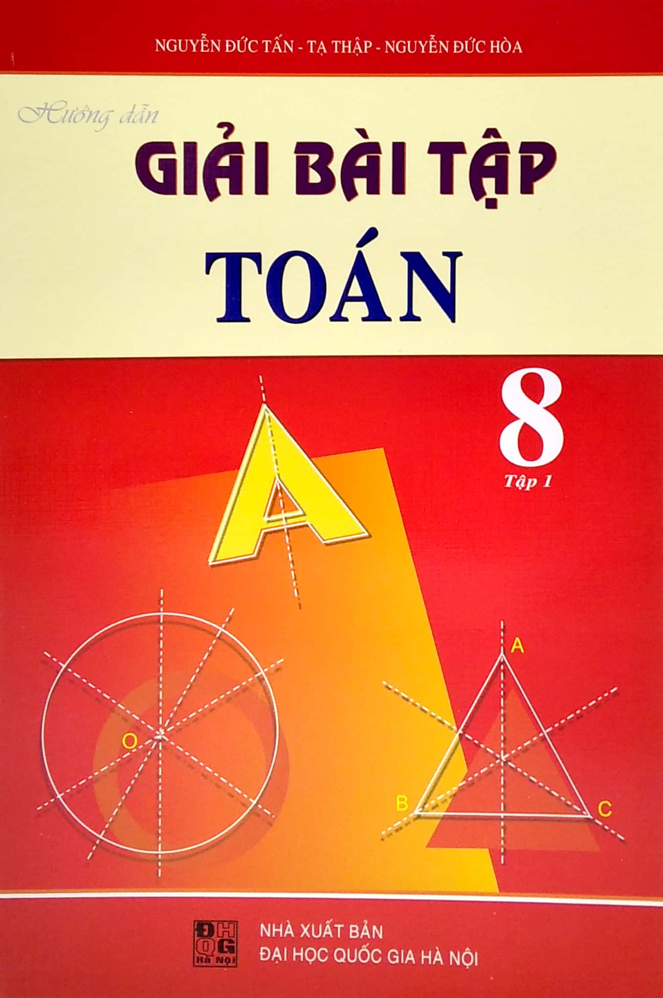 Hướng Dẫn Giải Bài Tập Toán 8 - Tập 1 PDF đọc ebook online, epub online, nghe sách nói audio miễn phí. Tải sách Hướng Dẫn Giải Bài Tập Toán 8 - Tập 1 PDF đọc ebook online, epub online, nghe sách nói audio miễn phí.