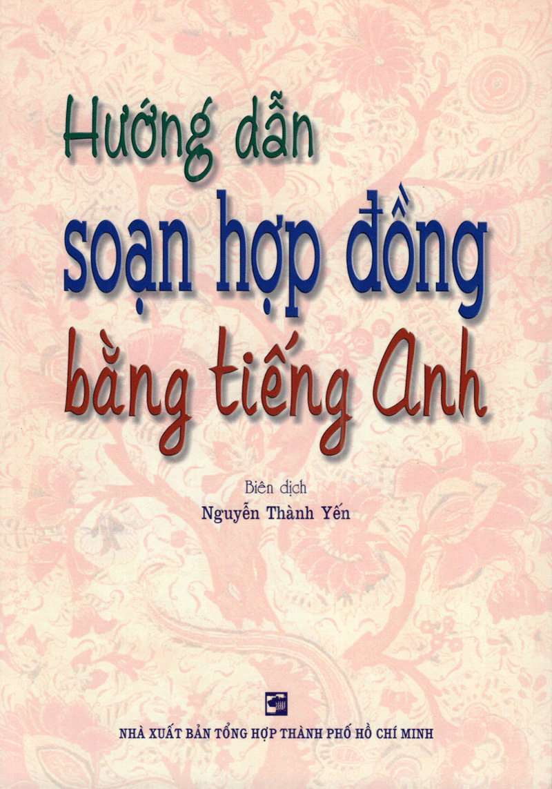 Hướng Dẫn Soạn Hợp Đồng Bằng Tiếng Anh PDF đọc ebook online, epub online, nghe sách nói audio miễn phí.