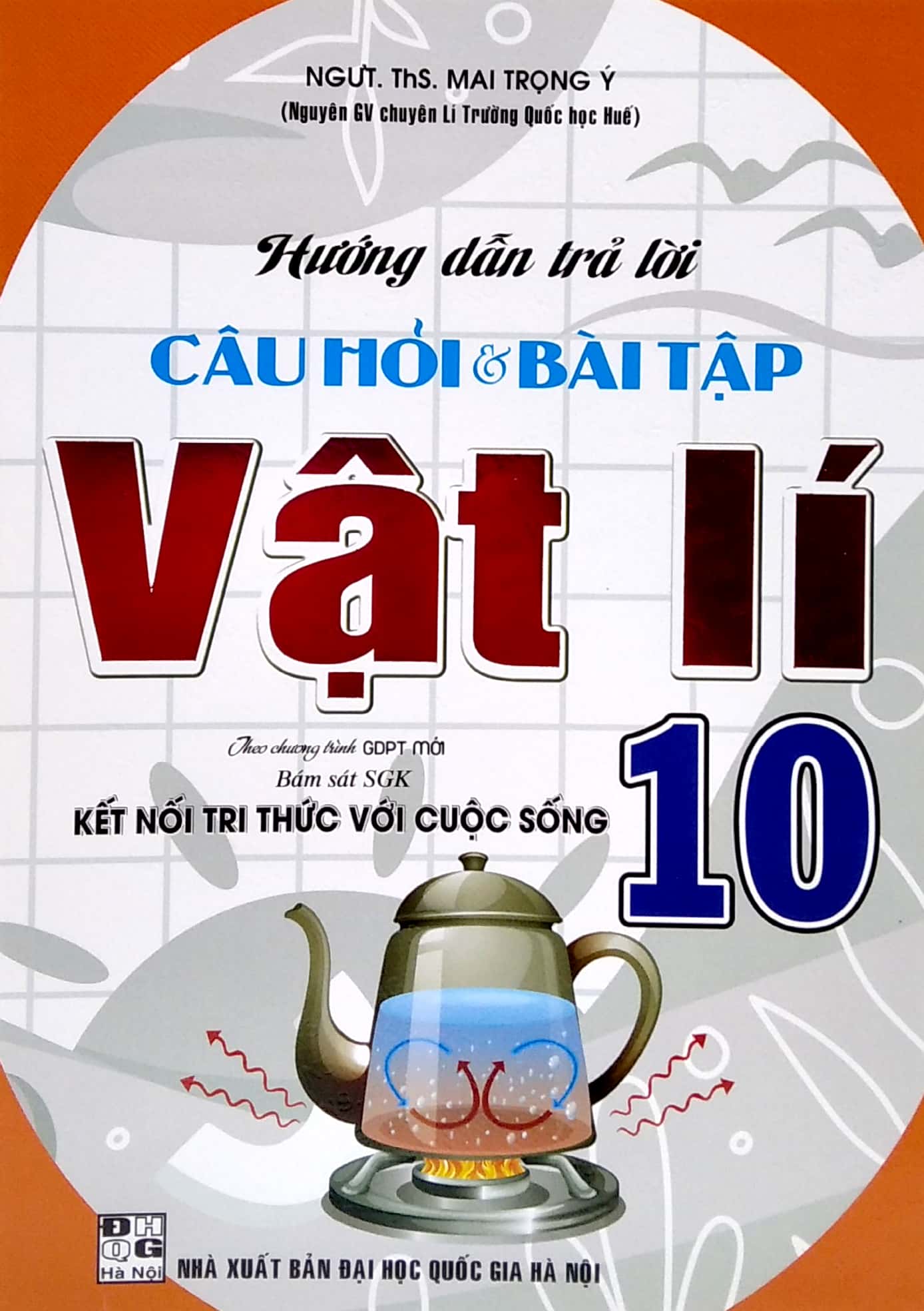 Hướng Dẫn Trả Lời Câu Hỏi Và Bài Tập Vật Lí 10 (Theo Chương Trình GDPT Mới) (Bám Sát SGK Kết Nối Tri Thức Với Cuộc Sống) PDF đọc ebook online, epub online, nghe sách nói audio miễn phí.
