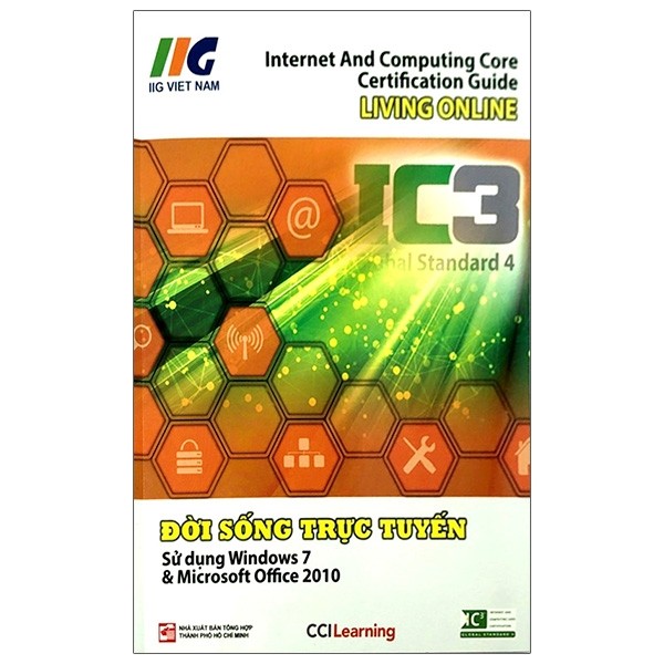 Tải sách IC3 - Đời Sống Trực Tuyến (Ấn Bản Mới 2018) - PDF đọc ebook online, epub online, nghe sách nói audio miễn phí.
