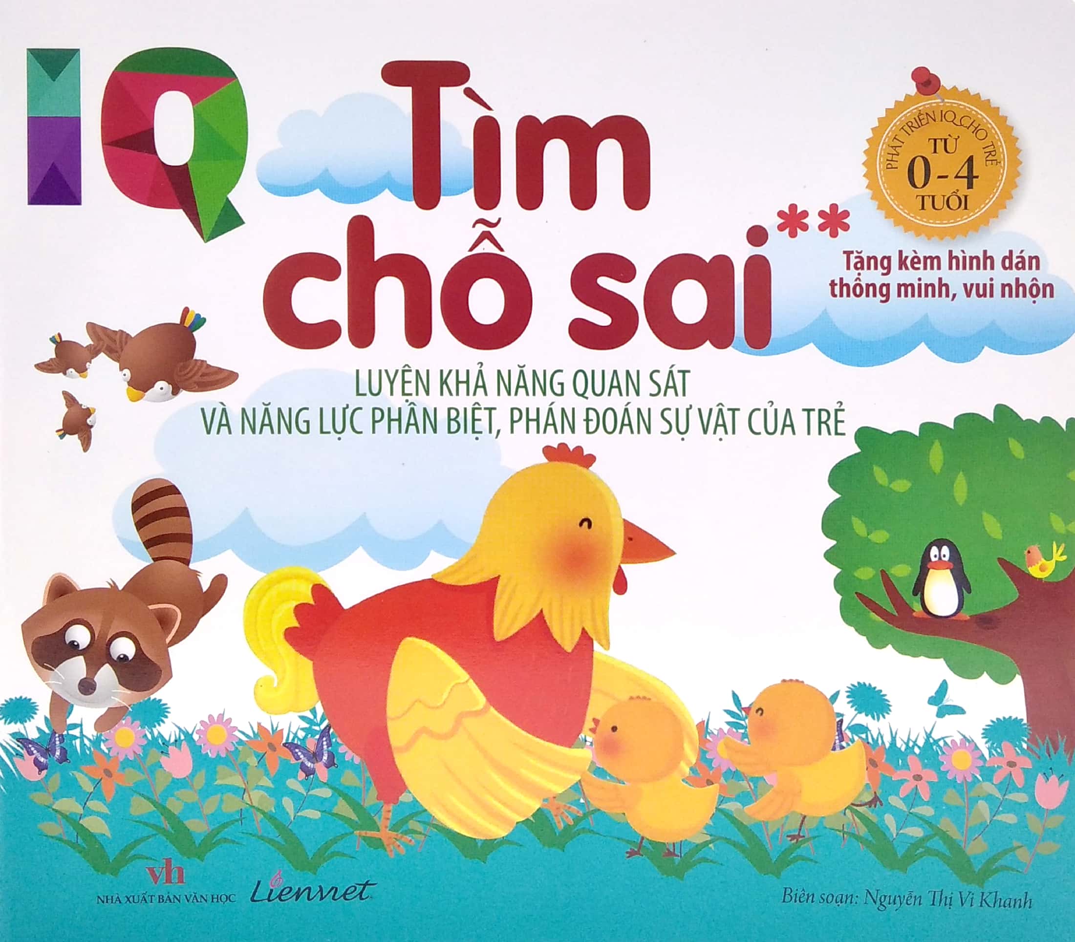 IQ - Tìm Chỗ Sai - Luyện Khả Năng Quan Sát Và Năng Lực Phân Biệt, Phán Đoán Sự Vật Của Trẻ - Tặng Kèm Hình Dán Thông Minh, Vui Nhộn PDF IQ - Tìm Chỗ Sai - Luyện Khả Năng Quan Sát Và Năng Lực Phân Biệt, Phán Đoán Sự Vật Của Trẻ - Tặng Kèm Hình Dán Thông Minh, Vui Nhộn PDF