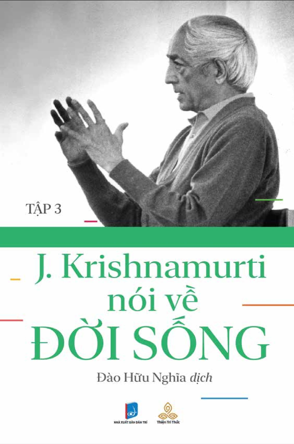 J. Krishnamurti Nói Về Đời Sống - Tập 3 PDF J. Krishnamurti Nói Về Đời Sống - Tập 3 PDF