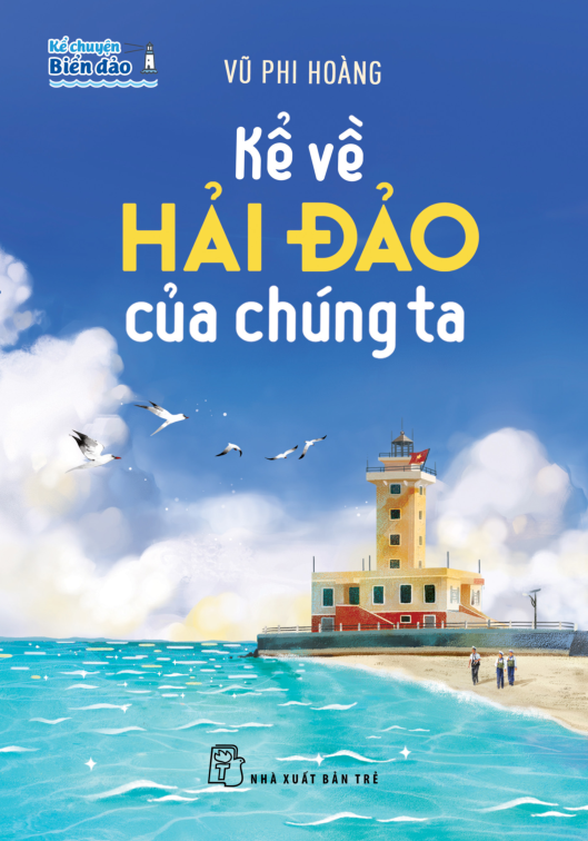 Kể Chuyện Biển Đảo: Kể Về Hải Đảo Của Chúng Ta PDF Kể Chuyện Biển Đảo: Kể Về Hải Đảo Của Chúng Ta PDF
