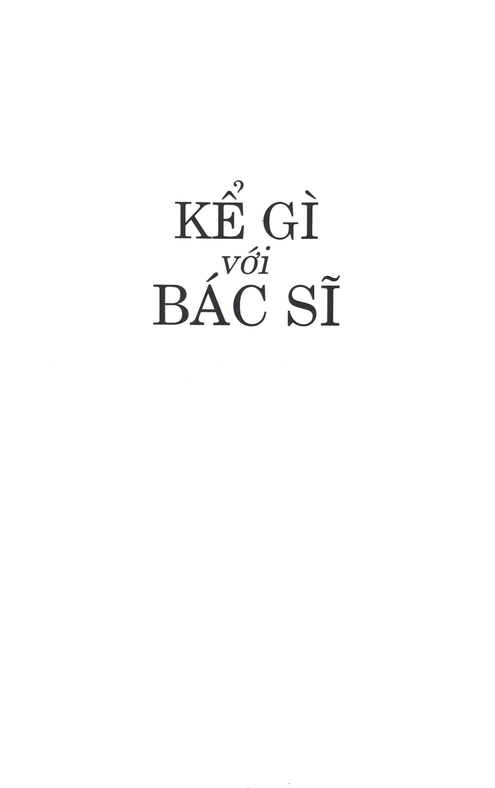 Kể Gì Với Bác Sĩ - When Doctors Don'T Listen PDF Kể Gì Với Bác Sĩ - When Doctors Don'T Listen PDF