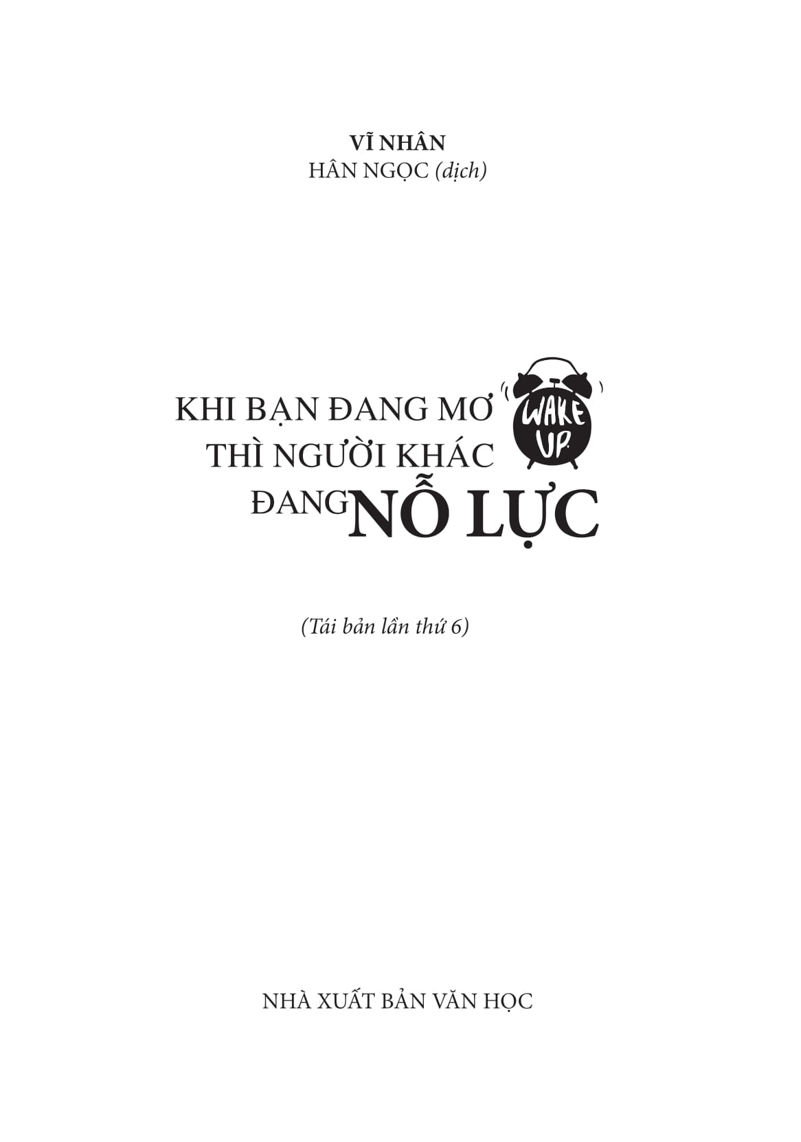 Khi Bạn Đang Mơ Thì Người Khác Đang Nỗ Lực PDF đọc ebook online, epub online, nghe sách nói audio miễn phí. Tải sách Khi Bạn Đang Mơ Thì Người Khác Đang Nỗ Lực PDF đọc ebook online, epub online, nghe sách nói audio miễn phí.
