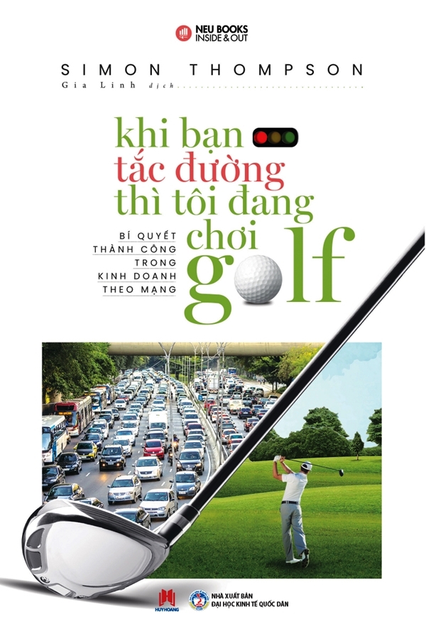 Khi Bạn Tắc Đường Thì Tôi Đang Chơi Golf PDF