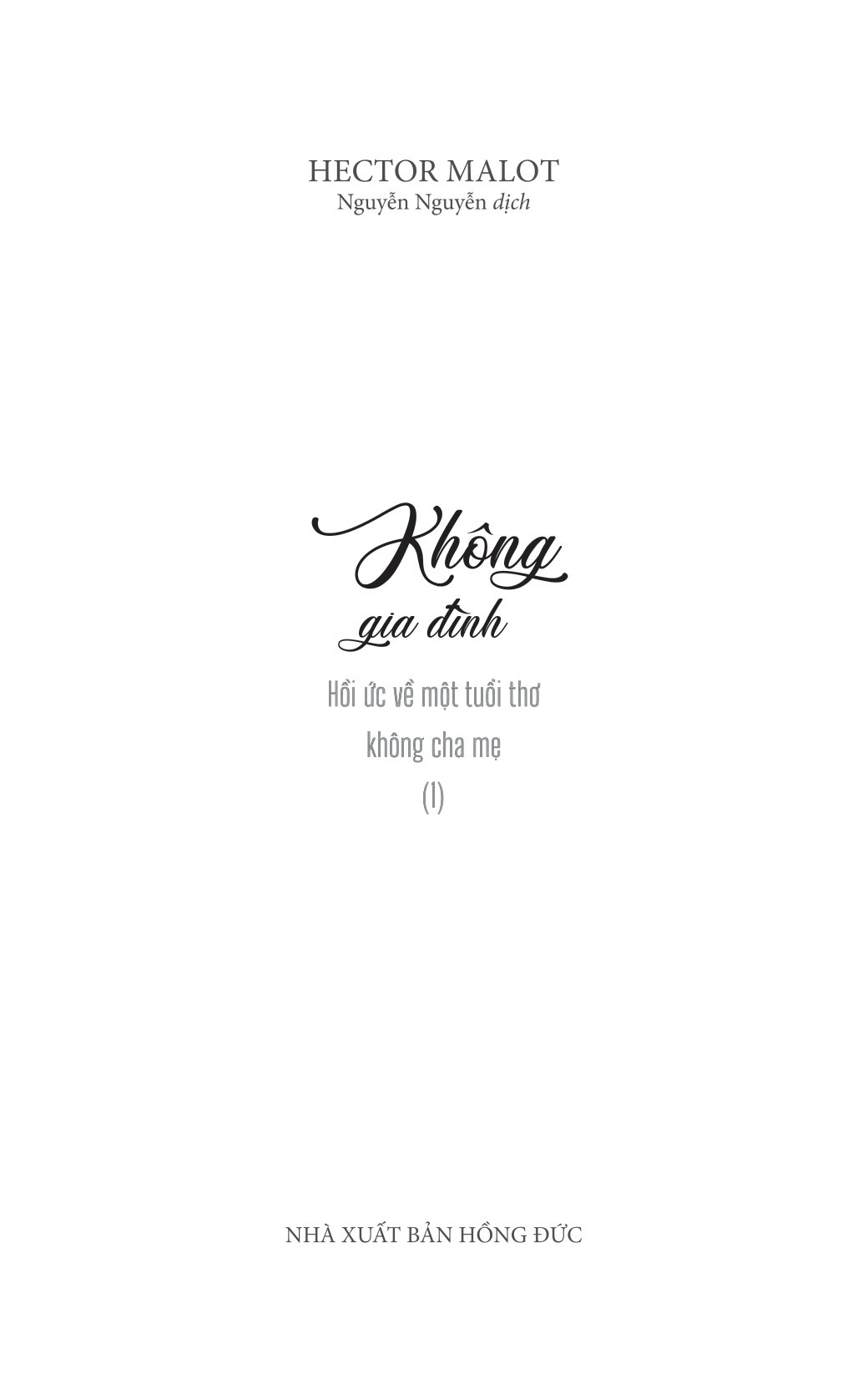 Không Gia Đình - Tập 1 - Hồi Ức Về Một Tuổi Thơ Không Cha Mẹ PDF Không Gia Đình - Tập 1 - Hồi Ức Về Một Tuổi Thơ Không Cha Mẹ PDF