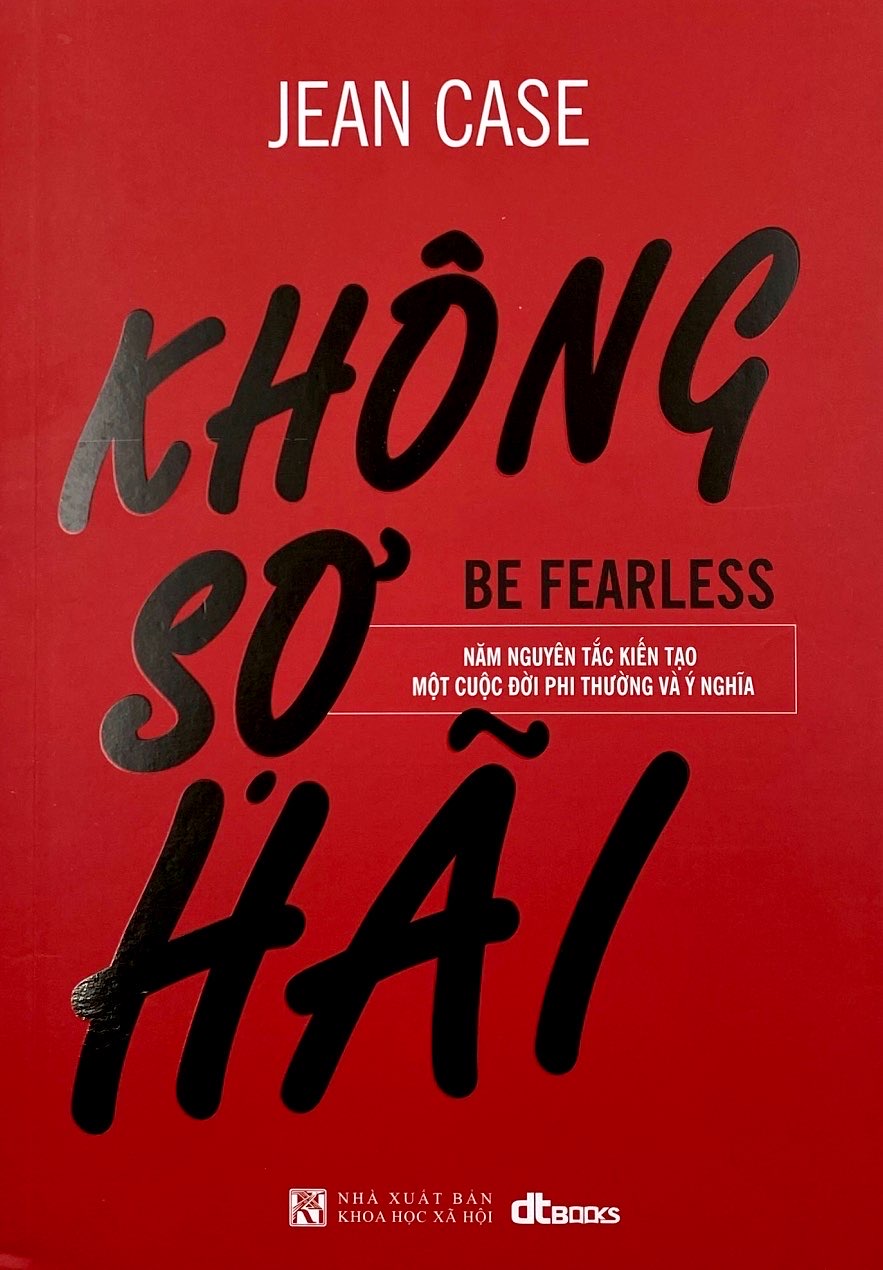 Không Sợ Hãi - Năm Nguyên Tắc Kiến Tạo Một Cuộc Đời Phi Thường Và Ý Nghĩa PDF
