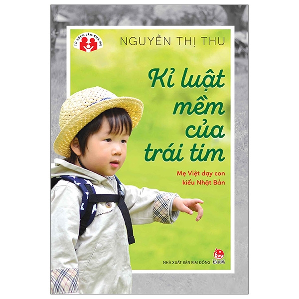 Kỉ Luật Mềm Của Trái Tim - Mẹ Việt Dạy Con Kiểu Nhật Bản PDF