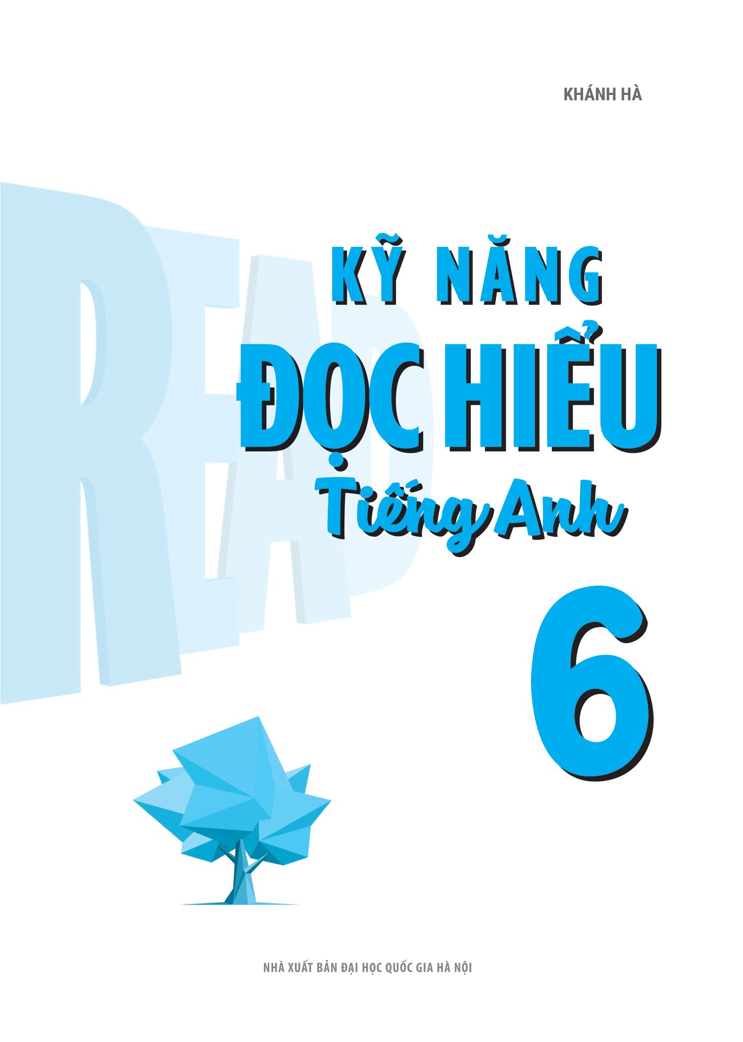 Tải sách Kỹ Năng Đọc Hiểu Tiếng Anh Lớp 6 PDF đọc ebook online, epub online, nghe sách nói audio miễn phí.