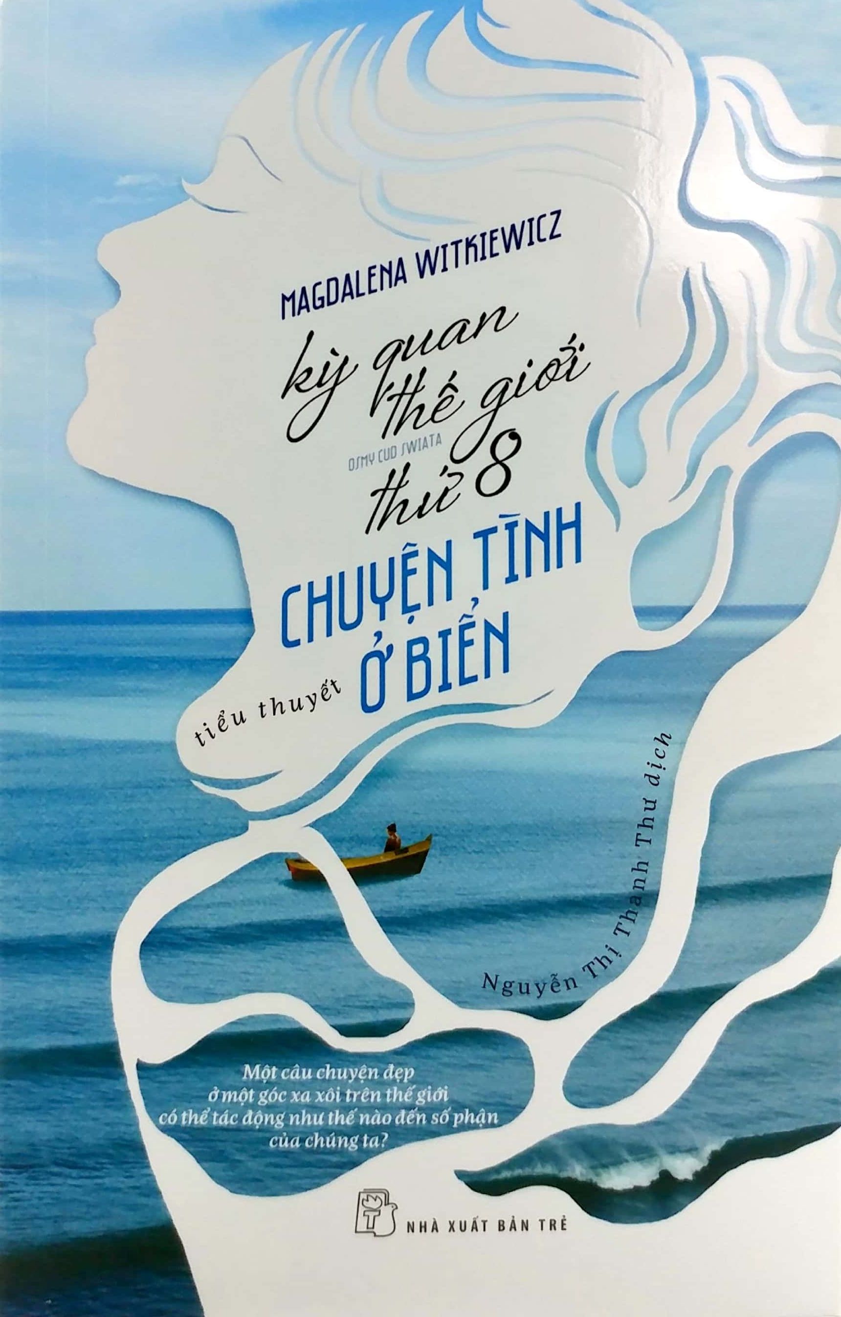 Kỳ Quan Thế Giới Thứ 8 - Chuyện Tình Ở Biển - Ósmy Cud Świata PDF đọc ebook online, epub online, nghe sách nói audio miễn phí.
